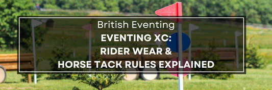 Eventing Cross Country – Rider Dress & Horse Tack Rules Explained