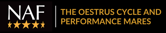 The Oestrus Cycle and Performance Mares: With NAF
